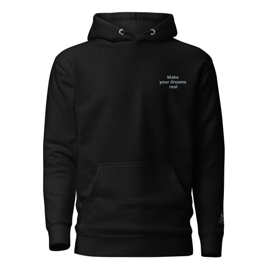 Make your dreams real Unisex-Hoodie bestickt