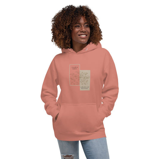 A walk in nature, walks the soul back home Hoodie